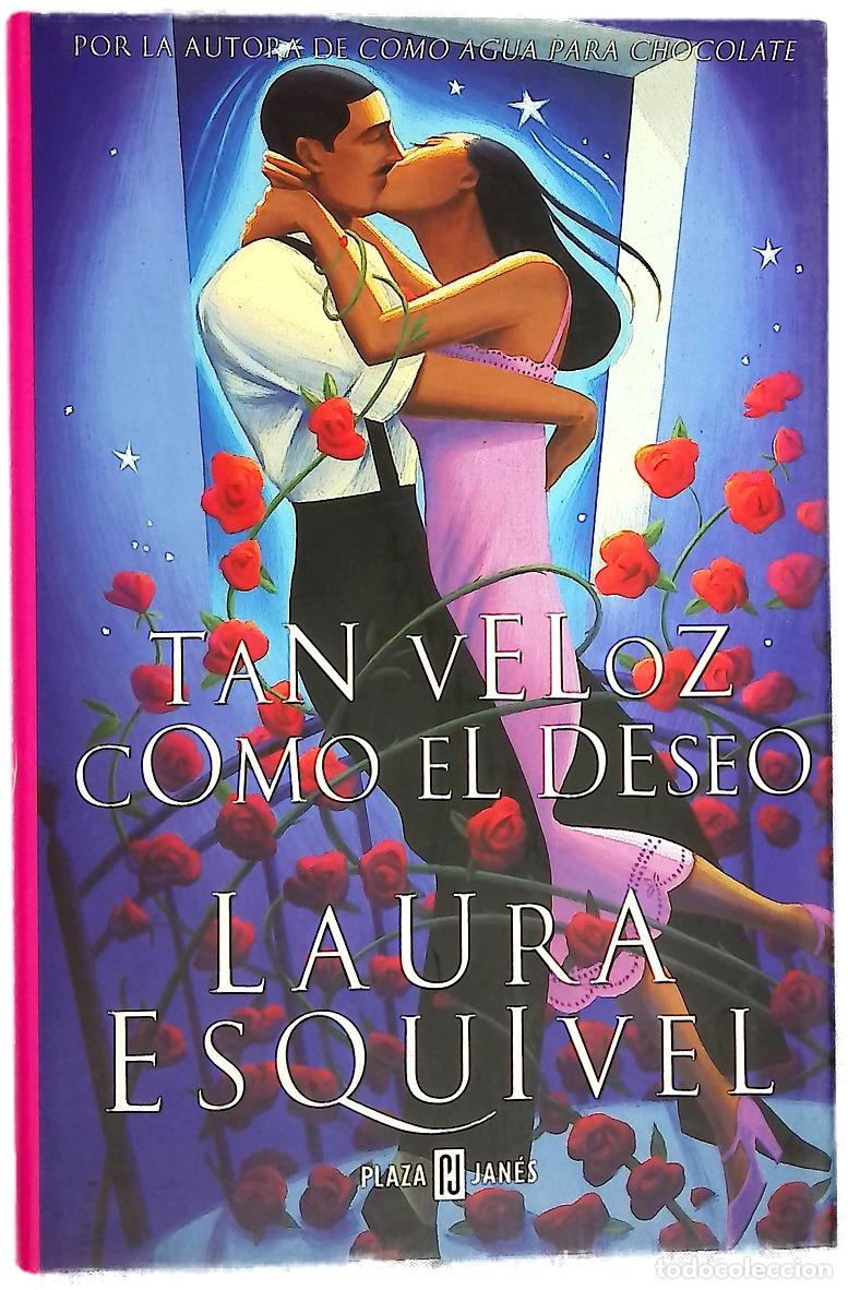 Libros: Tan veloz como el deseo - Esquivel, Laura - Foto 1