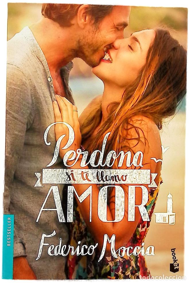 B&uuml;cher: Perdona si te llamo amor - Moccia, Federico; Serna, Cristina