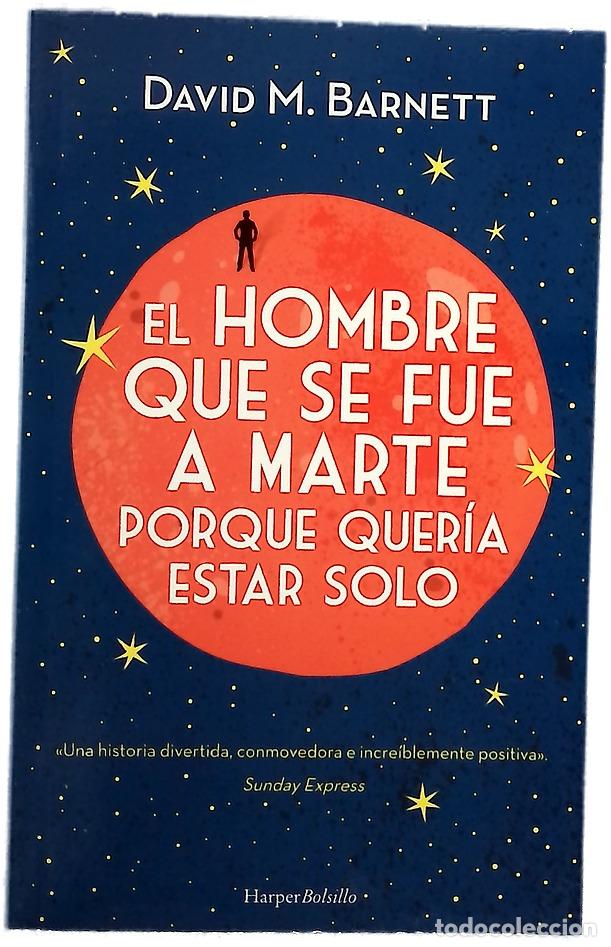 Libri di seconda mano: El hombre que se fue a Marte porque quer&iacute;a estar solo