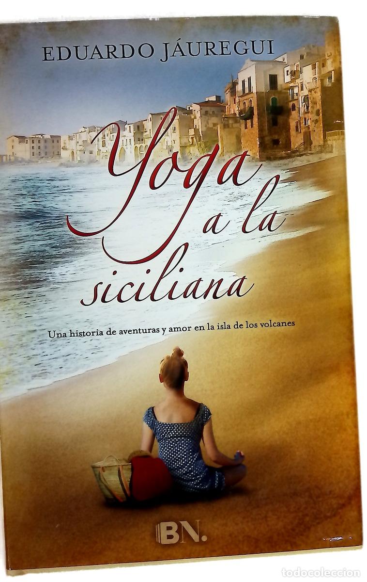 Libros: Yoga a la siciliana - J&aacute;uregui, Eduardo - Foto 1