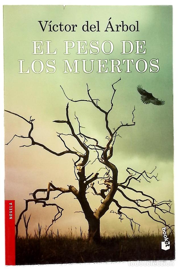 Libri di seconda mano: El peso de los muertos - &Aacute;rbol, V&iacute;ctor del