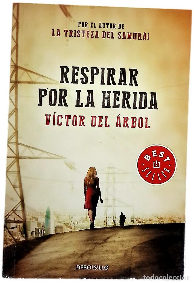 Libri di seconda mano: Respirar por la herida - &Aacute;rbol, V&iacute;ctor del