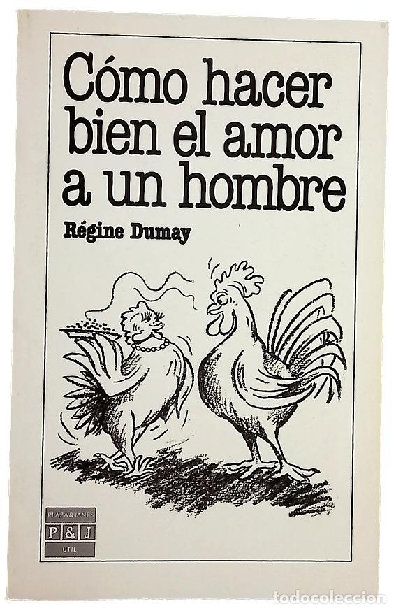 Libri di seconda mano: C&oacute;mo hacer bien el amor a un hombre