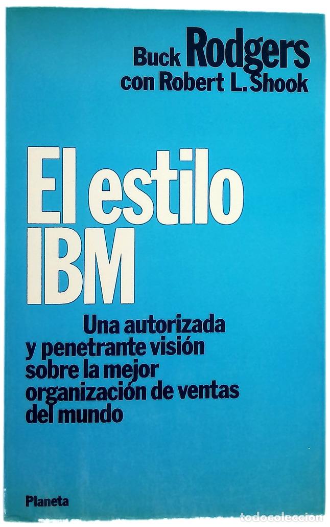 Libros: El estilo IBM una autorizada y penetrante visi&oacute;n sobre la mejor organizaci&oacute;n de ventas del mundo