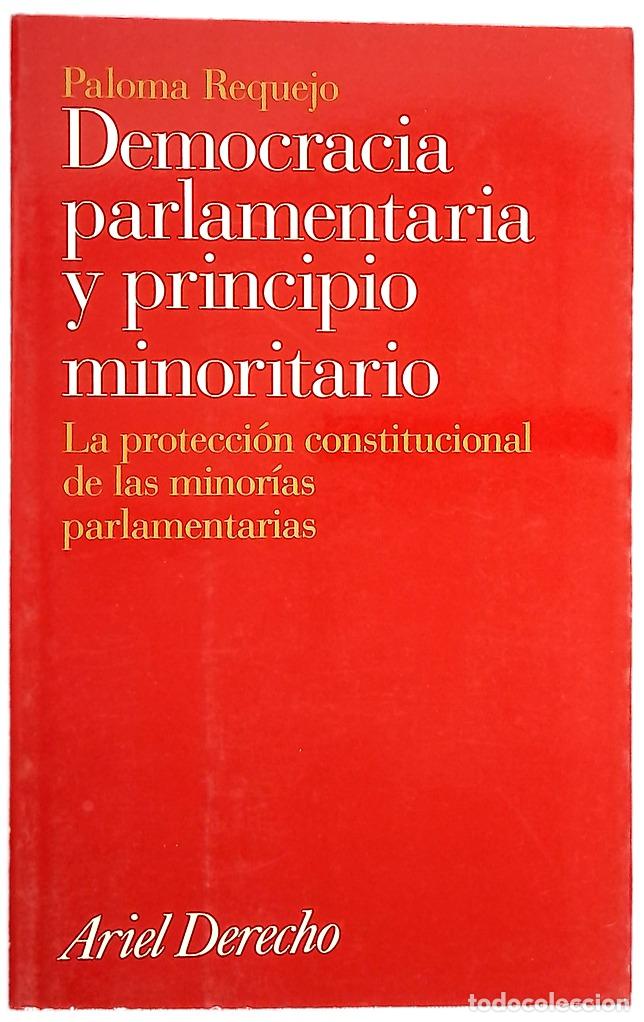 Libros: Democracia parlamentaria y principio minoritario la protecci&oacute;n constitucional de las minor&iacute;as par...