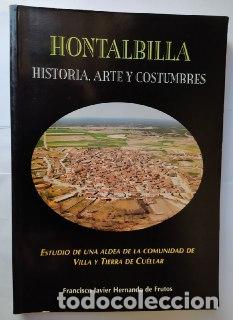 Libros: Hontalbilla. Historia, arte y costumbres. - Hernando de Frutos, Francisco Javier