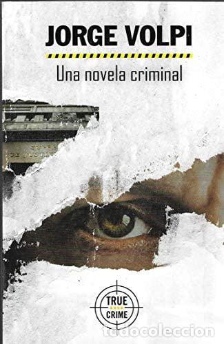 Libros: Una novela criminal - Jorge Volpi - Foto 1