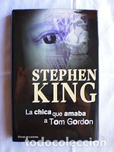 Libros: La chica que amaba a Tom Gordon - KING, Stephen