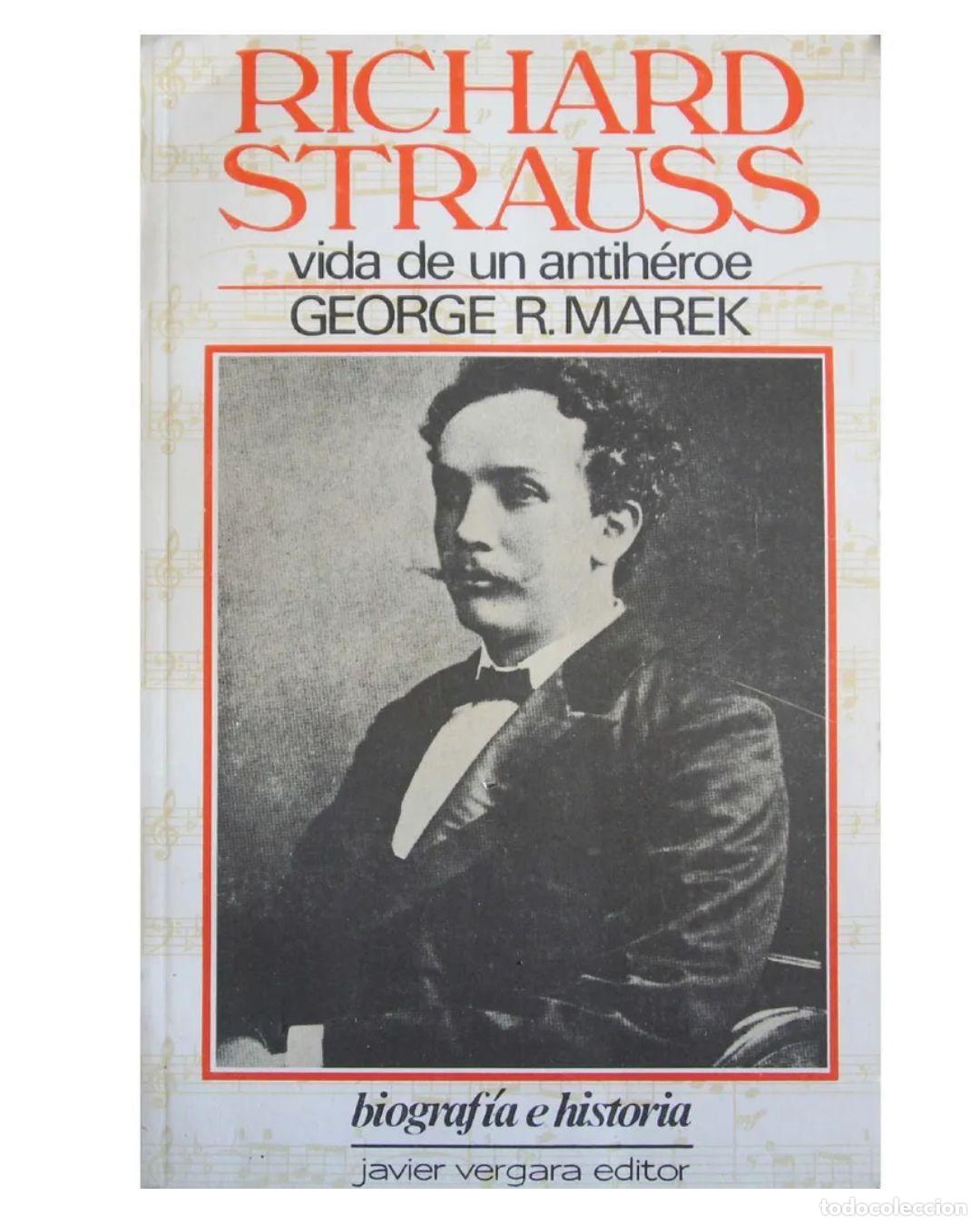 Libros: RICHARD STRAUSS, VIDA DE UN ANTIHEROE - GEORGE R. MAREK - Foto 1