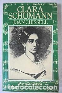 Libros: Clara Schumann - Joan Chissell