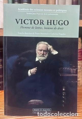 Libros: VICTOR HUGO. Homme de lettres, homme de droit - MAZEAUD, Pierre - PUIGELIER, Catherine