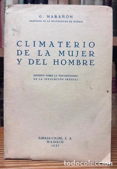 Libros: CLIMATERIO DE LA MUJER Y DEL HOMBRE. (Estudio sobre la fiso-patolog&iacute;a de la involuci&oacute;n sexual) - MAR