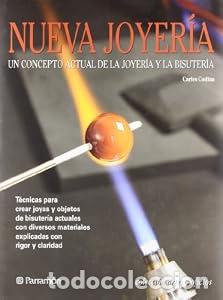 Libros: Nueva joyer&iacute;a. Un concepto actual de la joyer&iacute;a y la bisuter&iacute;a. - Carles Codina i Armengol