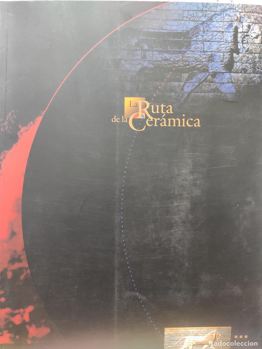Libros: La ruta de la cer&aacute;mica. -