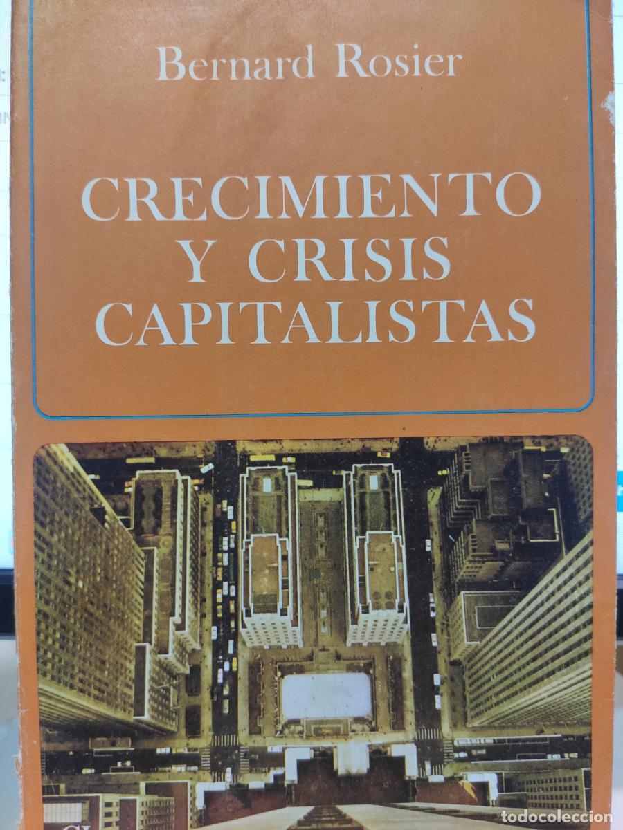 Libros: Crecimiento y crisis capitalistas. - Bernard Rosier