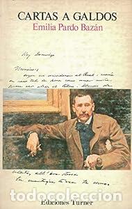 Libros: Cartas a Gald&oacute;s. 1889-1890 - Emilia Pardo Baz&aacute;n