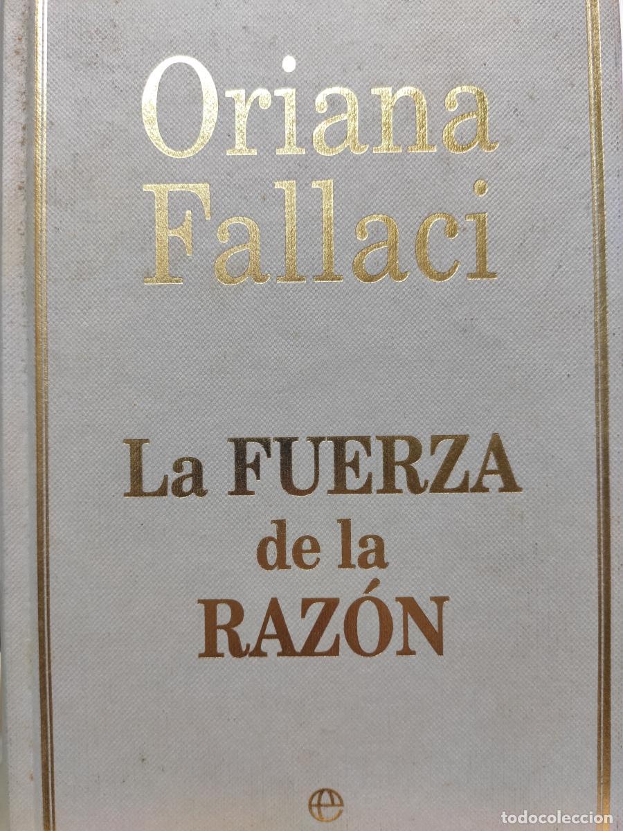 Libros: La Fuerza de la Raz&oacute;n - Oriana Fallaci - Foto 1