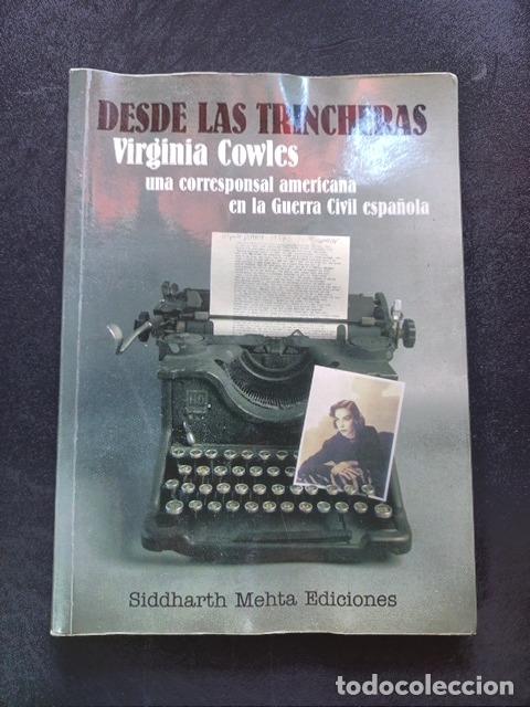 Libros: Virginia Cowles - Desde las trincheras. Una corresponsal americana en la guerra civil espa&ntilde;ola