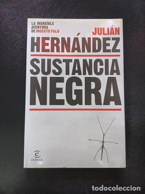 Libros: Juli&aacute;n Hern&aacute;ndez - Sustancia negra. La incre&iacute;ble aventura de insecto palo