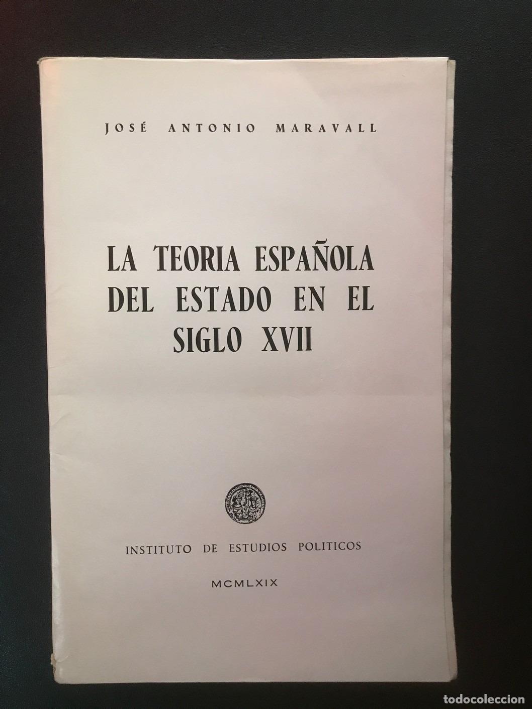 Libros: Jos&eacute; Antonio Maravall - La teor&iacute;a espa&ntilde;ola del estado en el siglo XVII (Separata cap&iacute;tulos IV-V-VII