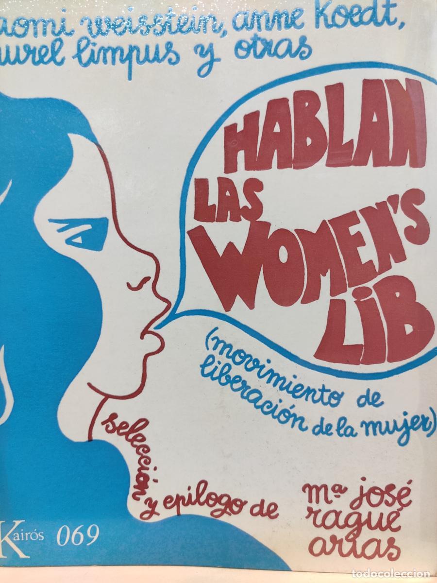 Libros: HABLAN LAS WOMEN'S LIB (Movimiento de Liberaci&oacute;n de la Mujer). - VV.AA.