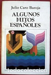 Libros: Algunos mitos espa&ntilde;oles. - Julio Caro Baroja