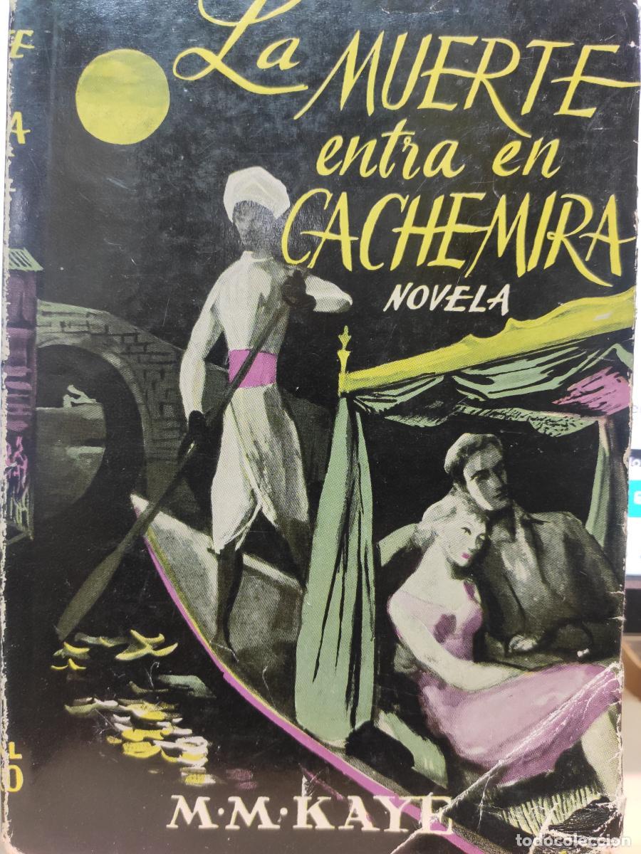 books: LA MUERTE ENTRA EN CACHEMIRA. Novela. - M. M. Kaye
