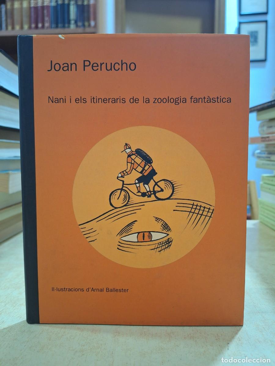 Libri di seconda mano: NANI I ELS ITINERARIS DE LA ZOOLOGIA FANT&Agrave;STICA. Il&middot;lustracions d'Arnal Ballester. - PERUCHO, JOAN.