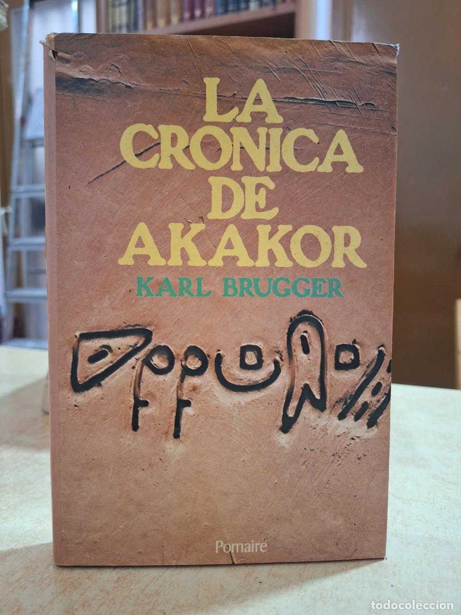 Libros: LA CRONICA DE AKAKOR. - BRUGGER, KARL. - Foto 1