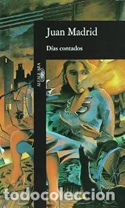 Livros em segunda m&atilde;o: D&iacute;as contados - Juan Madrid