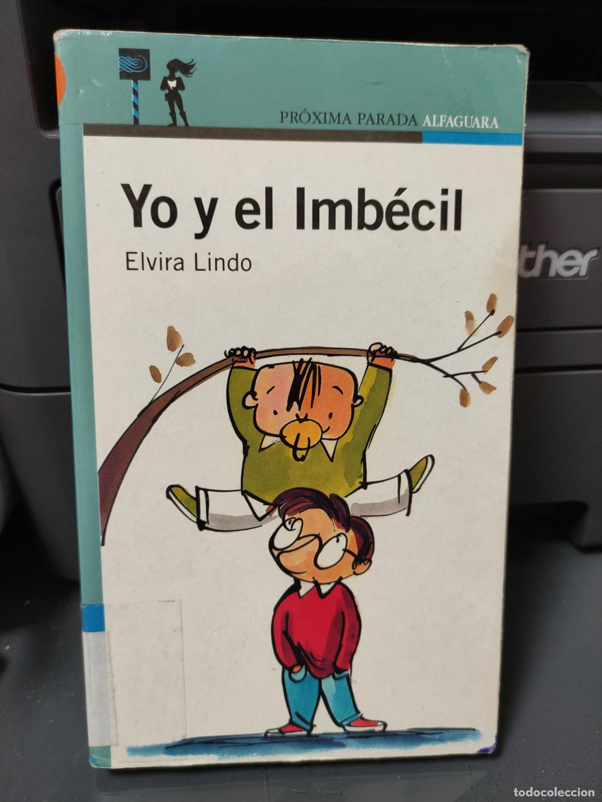 Livres: Yo y el imb&eacute;cil - Elvira Lindo