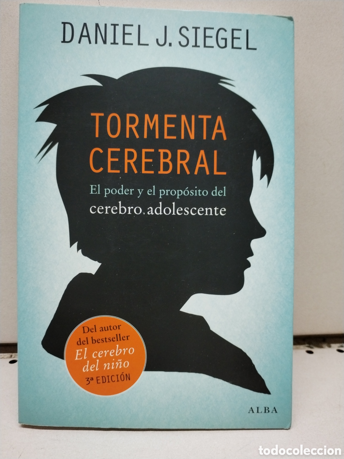Libros: Tormenta cerebral: El poder y el prop&oacute;sito del cerebro adolescente - Siegel, Daniel J. - Foto 1