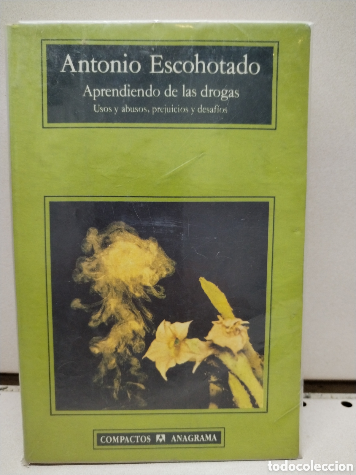 B&uuml;cher: Aprendiendo de las drogas: Usos y abusos, prejuicios y desaf&iacute;os - Escohotado, Antonio