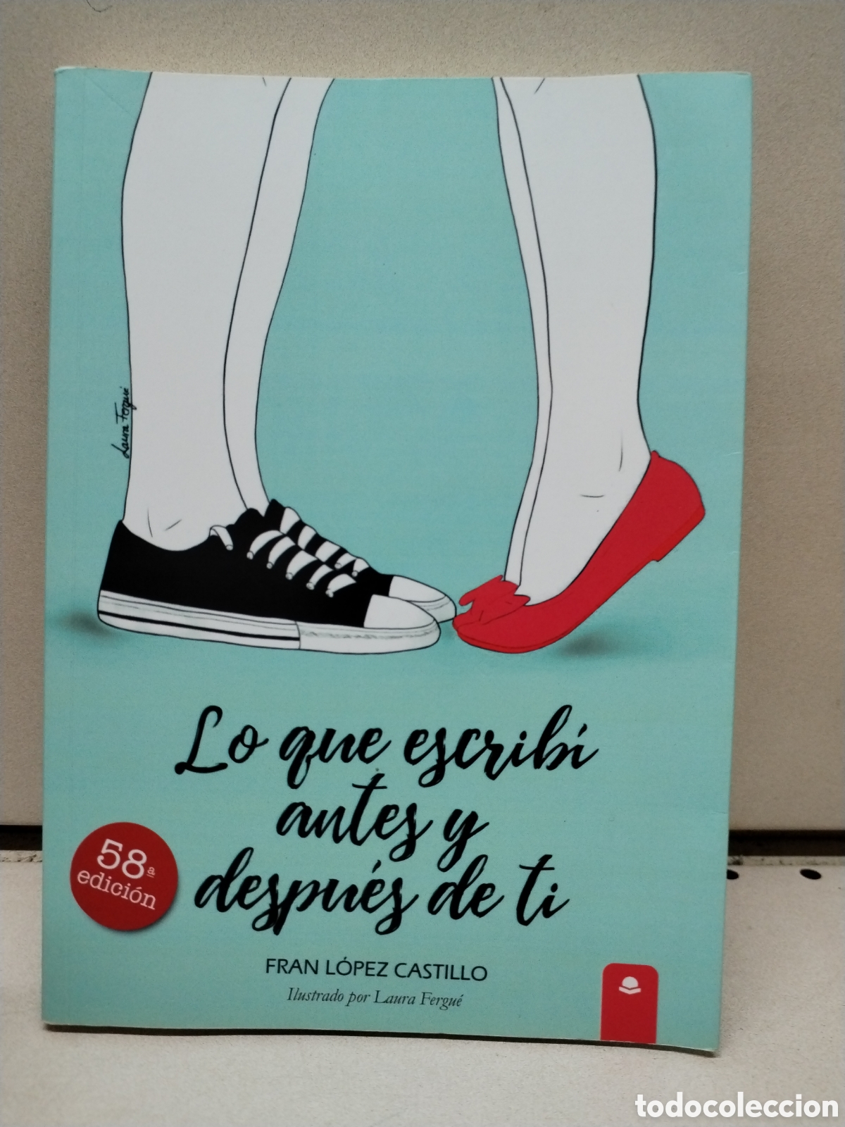 B&uuml;cher: Lo que escrib&iacute; antes y despu&eacute;s de ti - L&oacute;pez Castillo, Fran