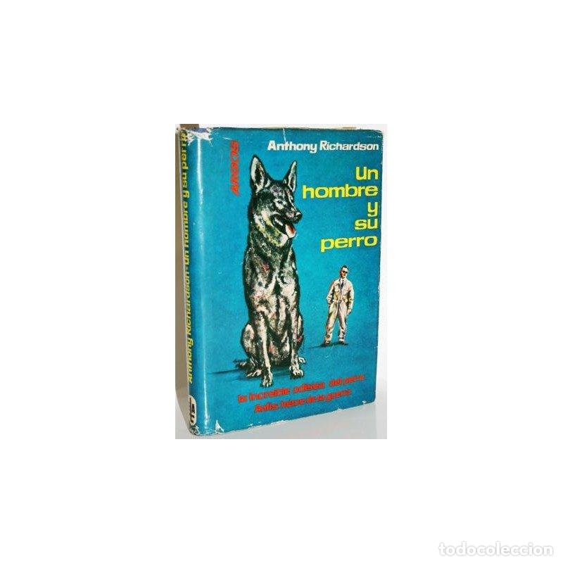 Livres: UN HOMBRE Y SU PERRO - RICHARDSON, Anthony