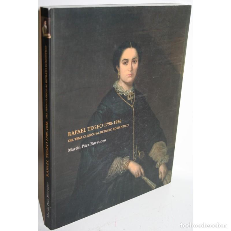 Livres: RAFAEL TEGEO 1798-1856 - P&Aacute;EZ BURRUEZO, Mart&iacute;n