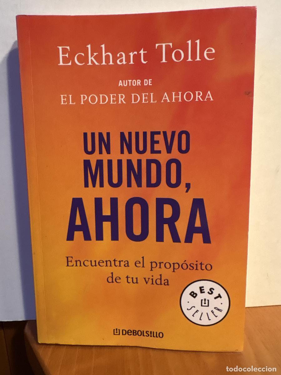 Libri di seconda mano: Un nuevo mundo, ahora. ENCUENTRA EL PROPOSITO DE TU VIDA - ECKHART TOLLE.TRADUCE JUAN MANUEL IBEAS T