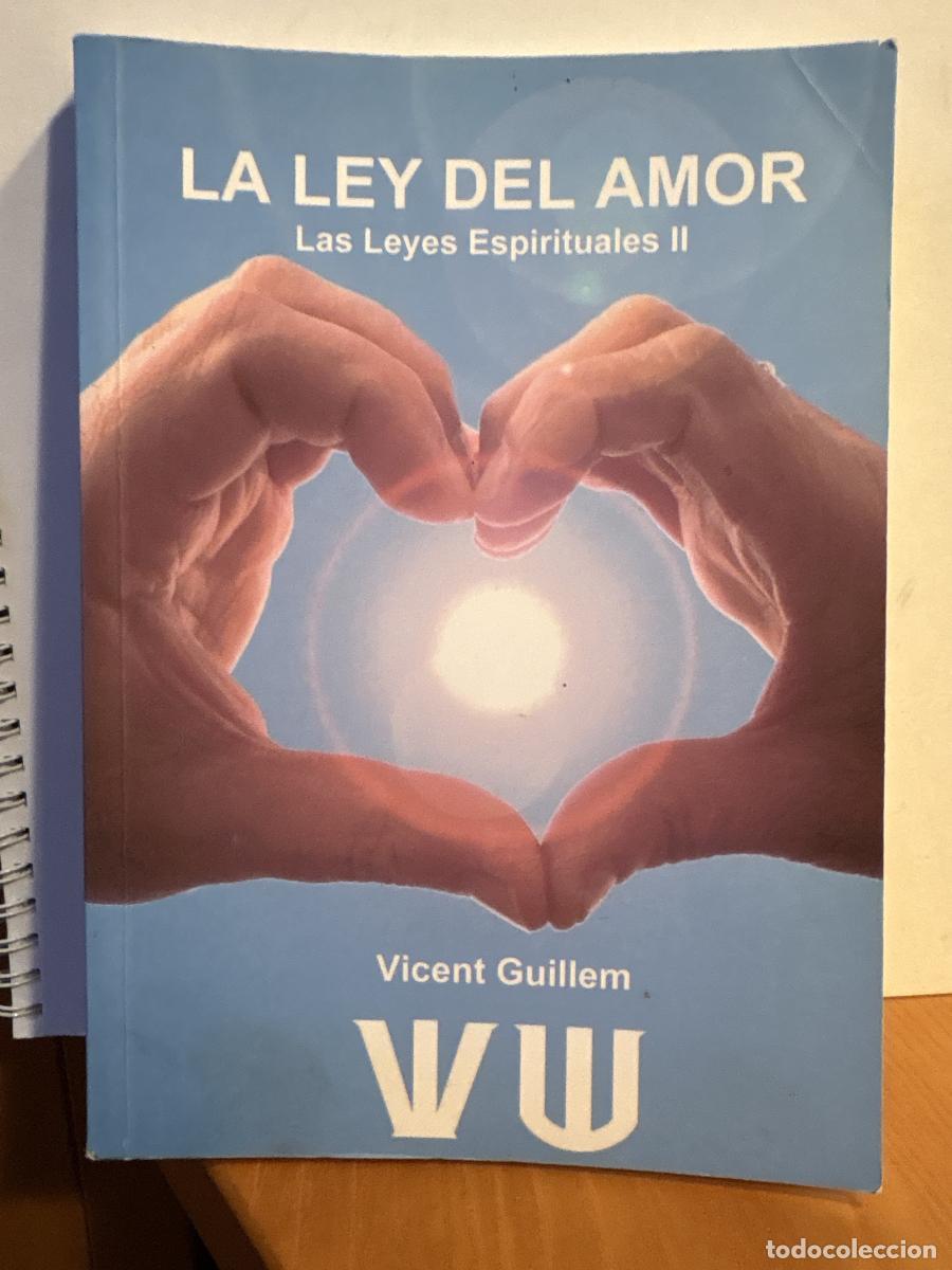 B&uuml;cher: LA LEY DEL AMOR. LAS LEYES ESPIRITUALES II - VICENT GUILLEM TDK223