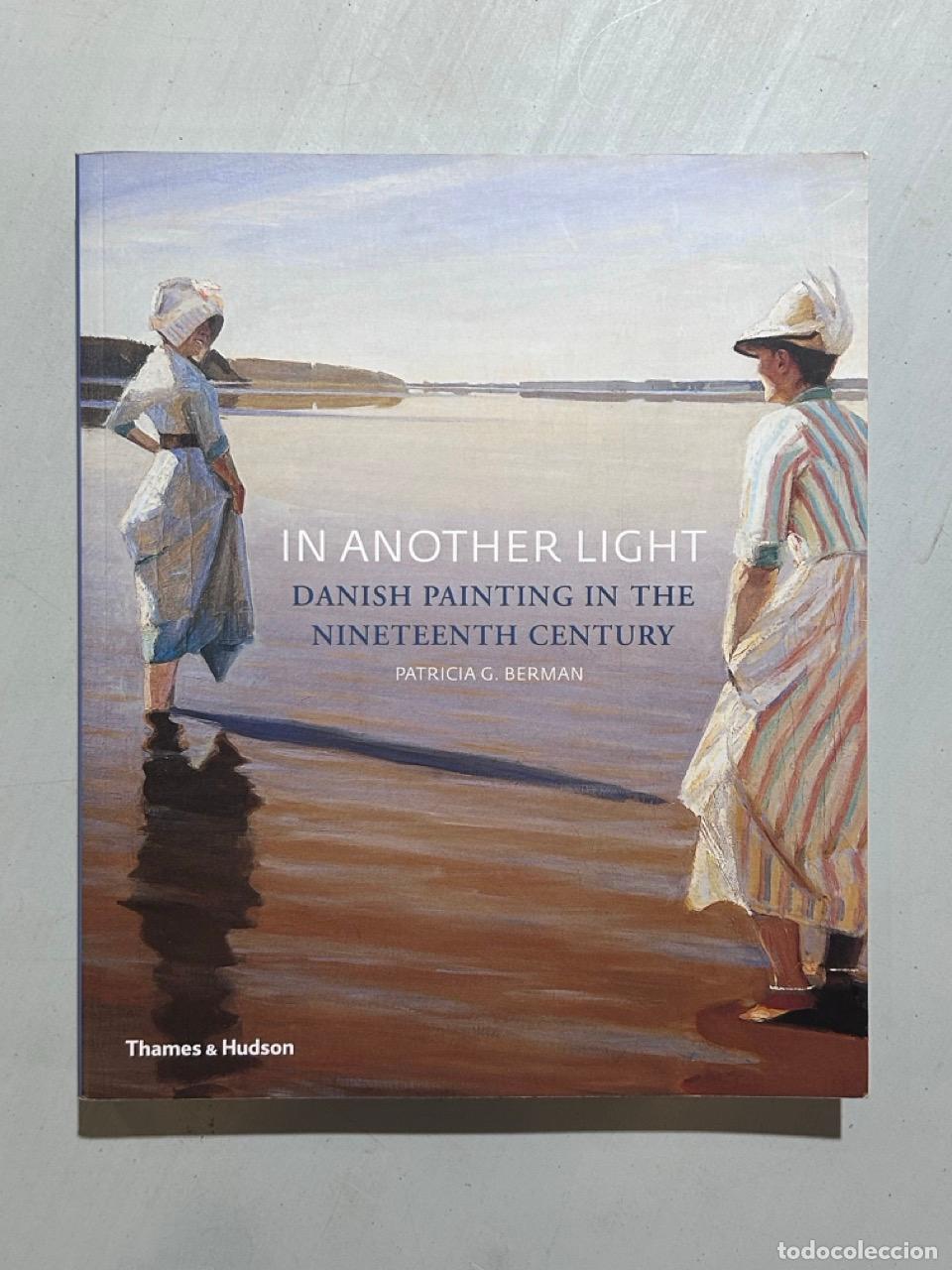 Libri di seconda mano: Patricia G. Berman - In another Light. Danish Painting in the Nineteenth Century