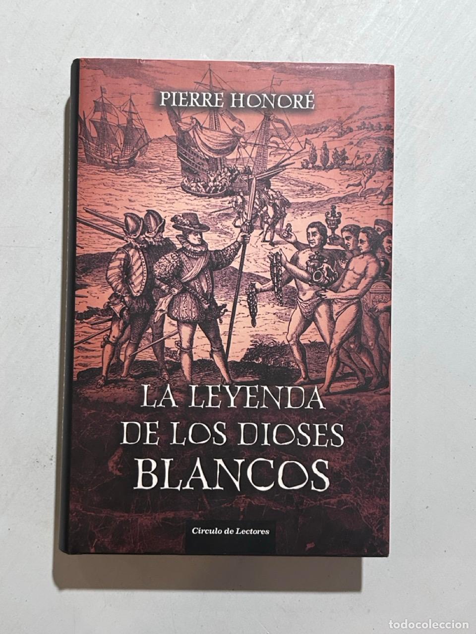 books: Pierre Honor&eacute; - La leyenda de los dioses blancos