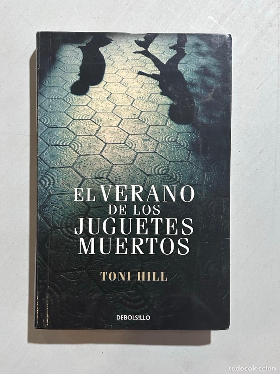 Libros: Toni Hill - El verano de los juguetes muertos - Foto 1