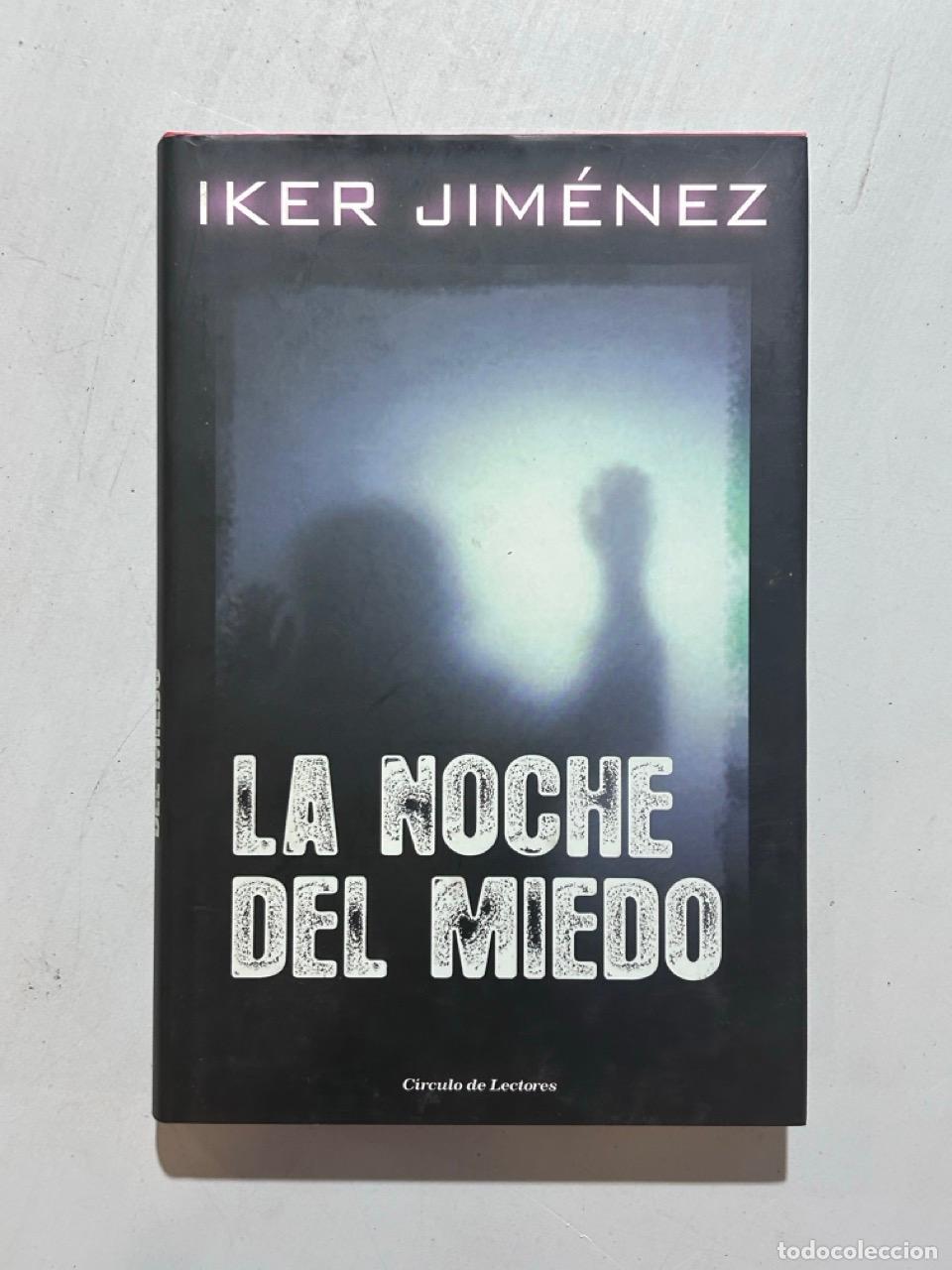 Libros: Iker Jim&eacute;nez - La noche del miedo - Foto 1