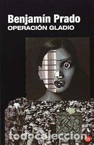 Libros: Operaci&oacute;n gladio. (Los casos de Juan Urbano 2) - Benjam&iacute;n Prado - Foto 1