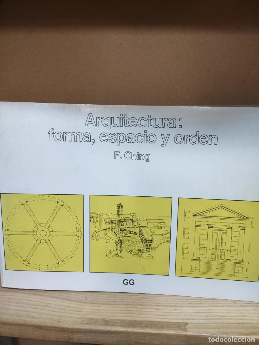 Libros: ARQUITECTURA: FORMA, ESPACIO Y ORDEN. - F. CHING