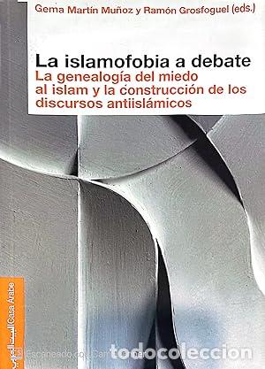 Libros: La islamofobia a debate - Mart&iacute;n Mu&ntilde;oz, Gema / Grosfoguel, Ram&oacute;n