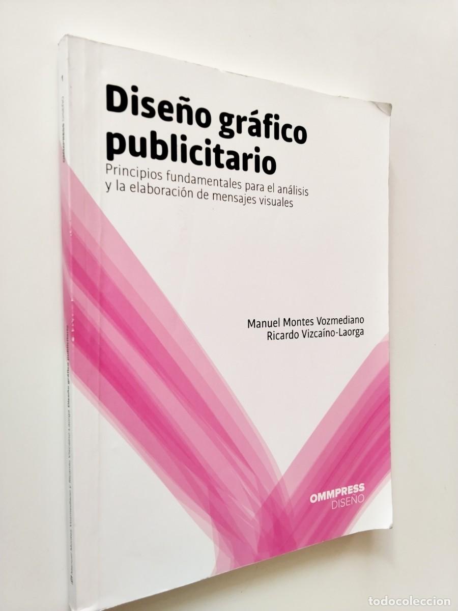 Libros: Manuel Montes Vozmediano - Ricardo Vizca&iacute;no-Laorga - Dise&ntilde;o gr&aacute;fico publicitario