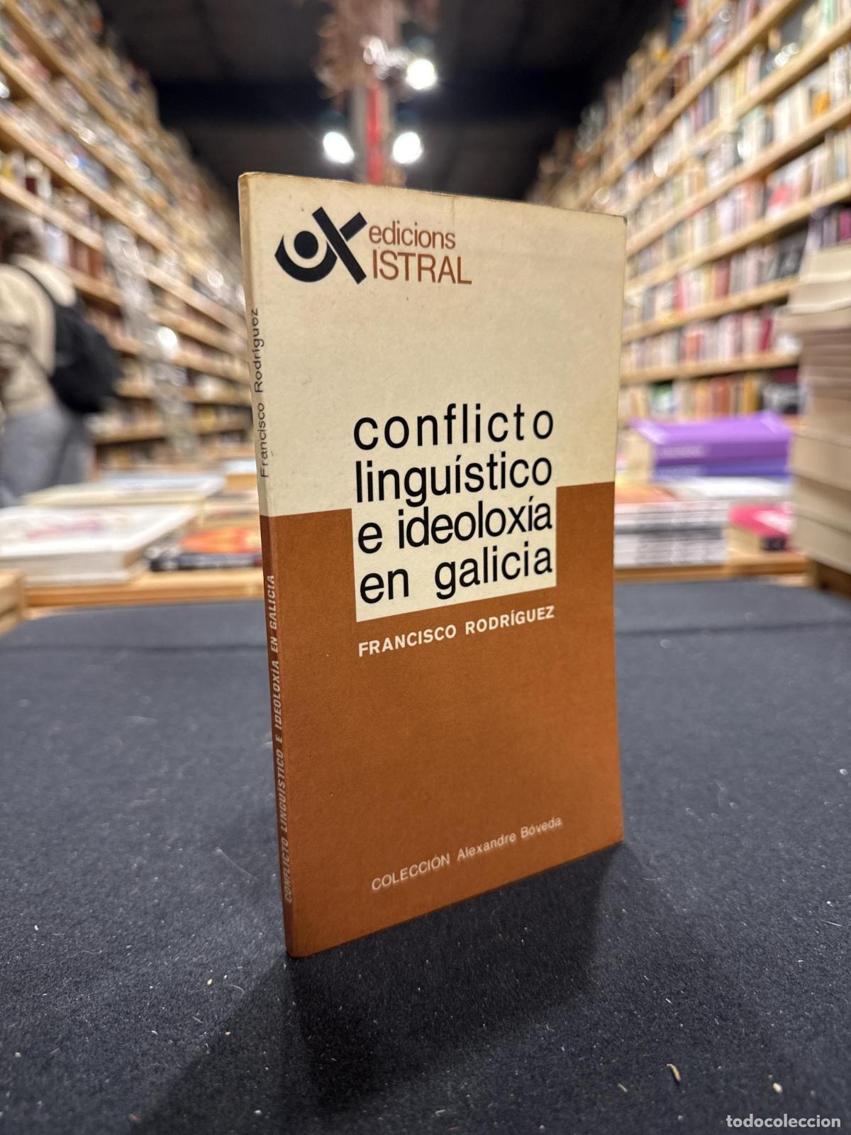 Libros: Conflicto lingu&iacute;stico e ideolox&iacute;a en Galicia - - Foto 1