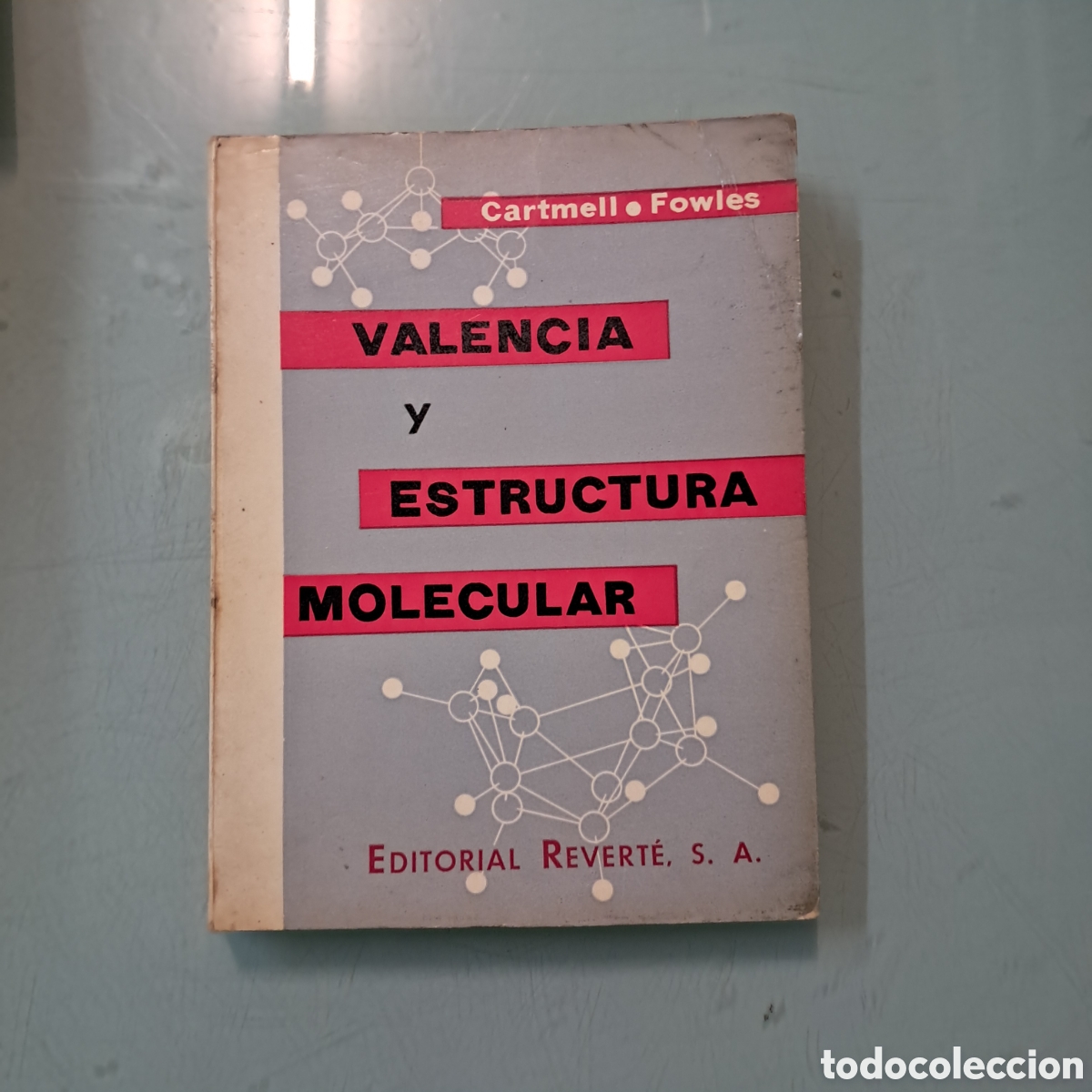 Libros: Cartmell, Valencia y estructura molecular, Ed Reverte