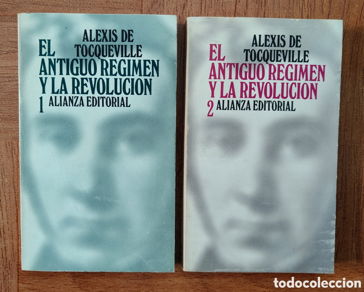 Livros em segunda m&atilde;o: El Antiguo R&eacute;gimen y La Revoluci&oacute;n � 2 Vol&uacute;menes � Alianza - Alexis de Tocqueville