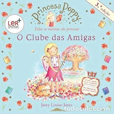 Libros: Princesa Poppy - O Clube das Amigas- 9789898491589